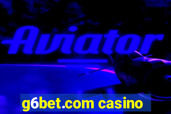 g6bet.com casino